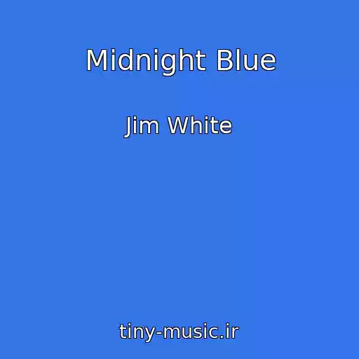 کاور آهنگ Midnight Blue از Jim White