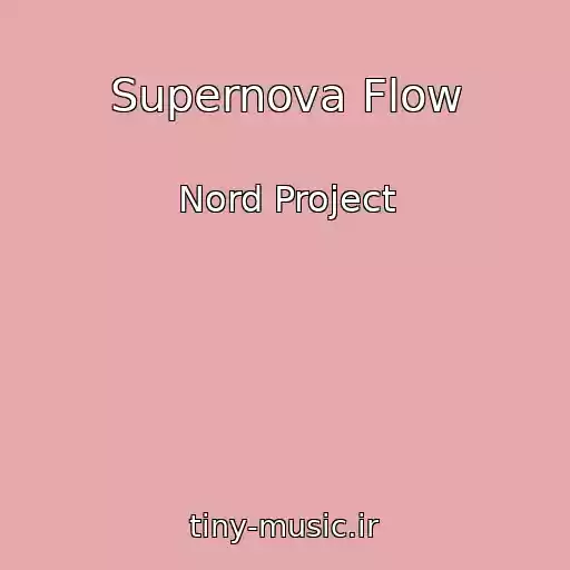 کاور آهنگ Supernova Flow از Nord Project