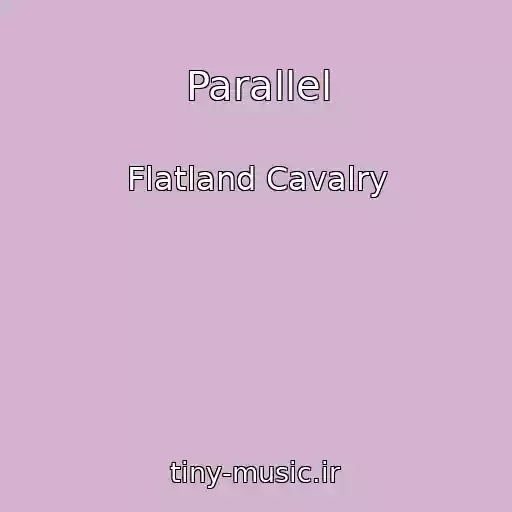 کاور آهنگ Parallel از Flatland Cavalry