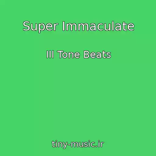 کاور آهنگ Super Immaculate از Ill Tone Beats