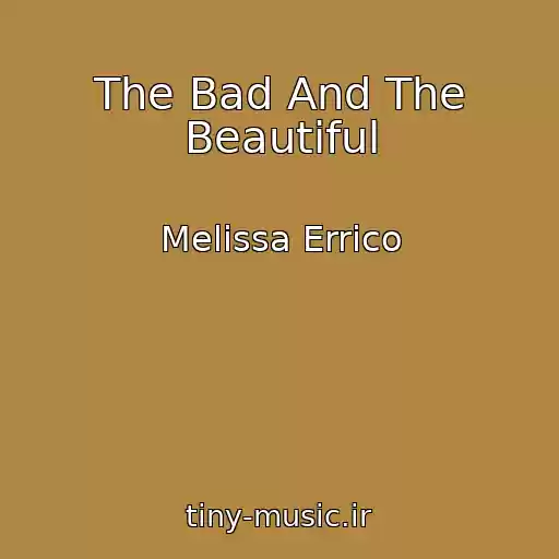 کاور آهنگ The Bad And The Beautiful از Melissa Errico