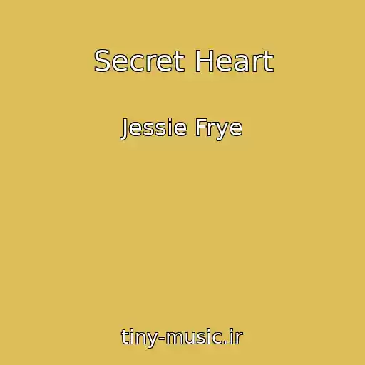 کاور آهنگ Secret Heart از Jessie Frye
