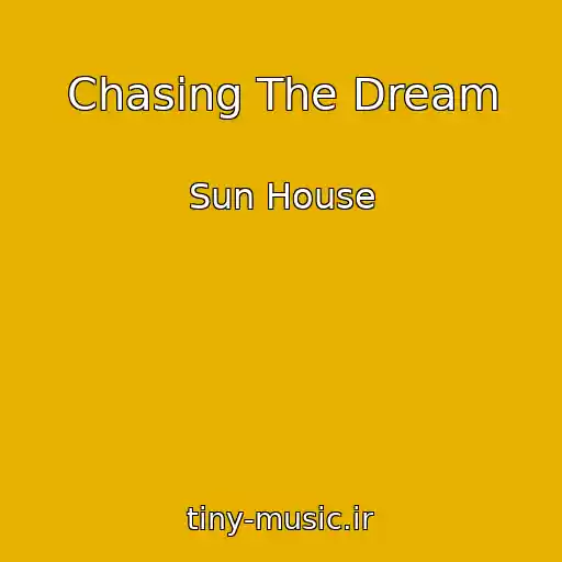 کاور آهنگ Chasing The Dream از Sun House
