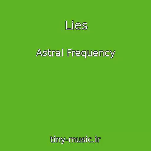 کاور آهنگ Lies از Astral Frequency
