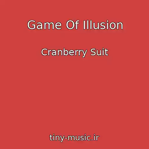 کاور آهنگ Game Of Illusion از Cranberry Suit