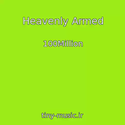 کاور آهنگ Heavenly Armed از 100Million