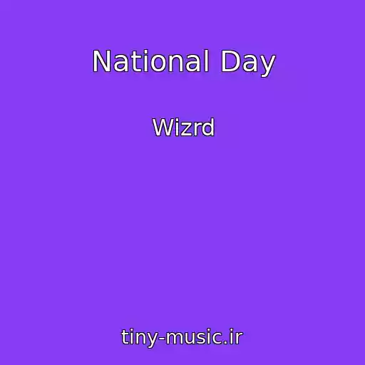 کاور آهنگ National Day از Wizrd