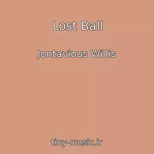 کاور آهنگ Lost Ball از Jontavious Willis