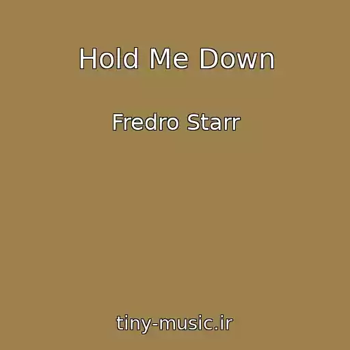 کاور آهنگ Hold Me Down از Fredro Starr