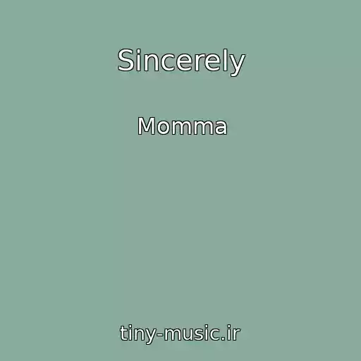 کاور آهنگ Sincerely از Momma