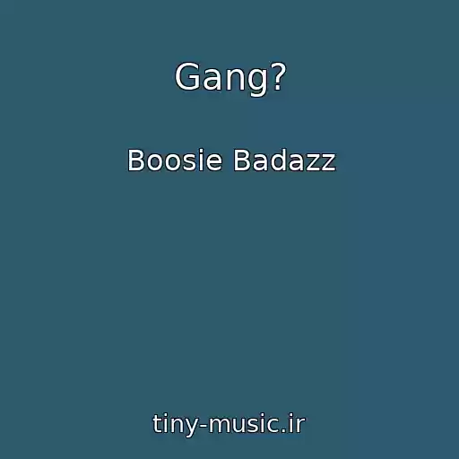 کاور آهنگ Gang? از Boosie Badazz
