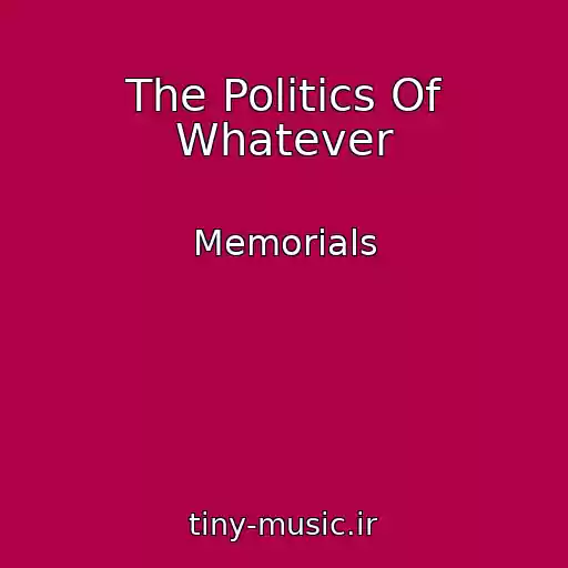 کاور آهنگ The Politics Of Whatever از Memorials