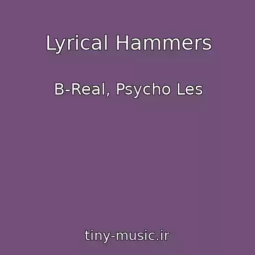 کاور آهنگ Lyrical Hammers از B-Real, Psycho Les