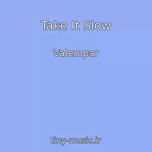 کاور آهنگ Take It Slow از Valempar