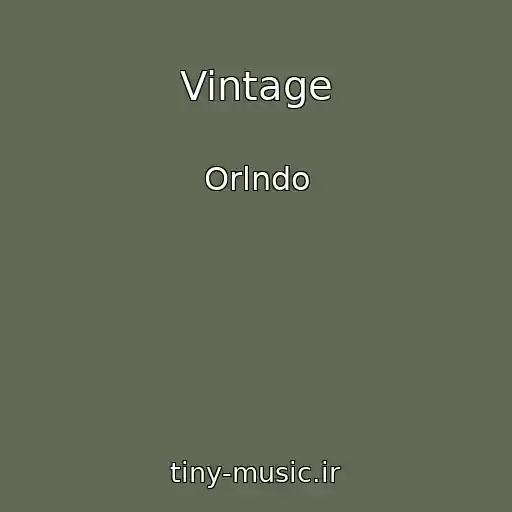 کاور آهنگ Vintage از Orlndo