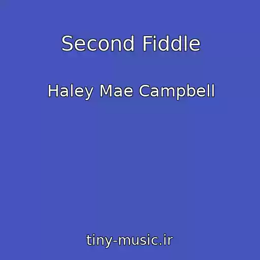 کاور آهنگ Second Fiddle از Haley Mae Campbell
