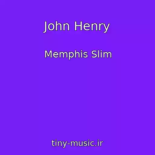 کاور آهنگ John Henry از Memphis Slim