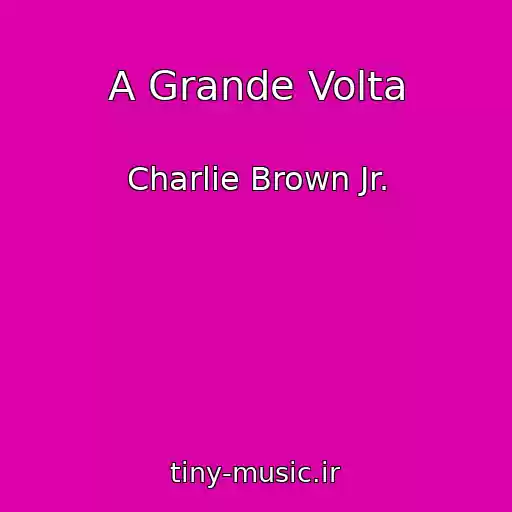 کاور آهنگ A Grande Volta از Charlie Brown Jr.