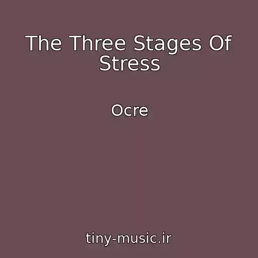 کاور آهنگ The Three Stages Of Stress از Ocre