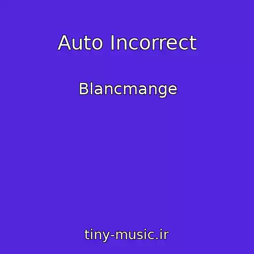 کاور آهنگ Auto Incorrect از Blancmange