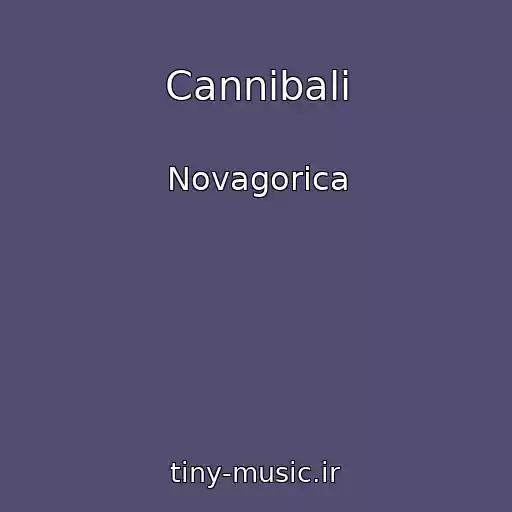 کاور آهنگ Cannibali از Novagorica