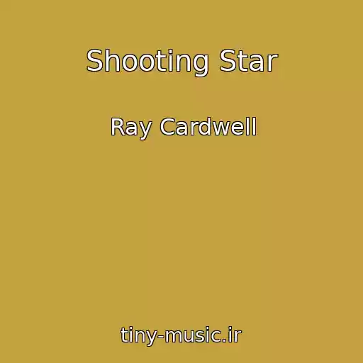کاور آهنگ Shooting Star از Ray Cardwell