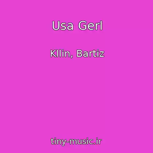 کاور آهنگ Usa Gerl از Kllin, Bartiz
