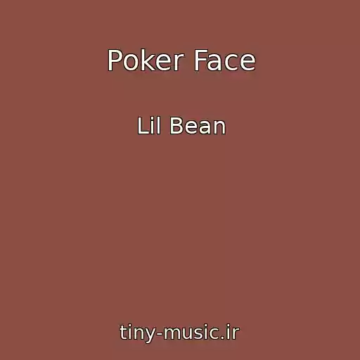 کاور آهنگ Poker Face از Lil Bean