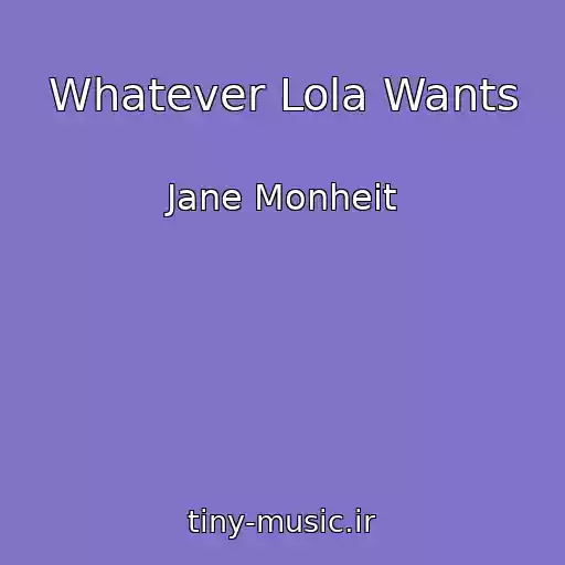 کاور آهنگ Whatever Lola Wants از Jane Monheit