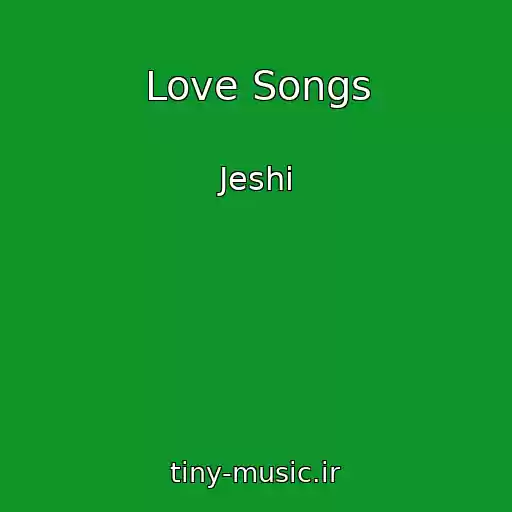کاور آهنگ Love Songs از Jeshi