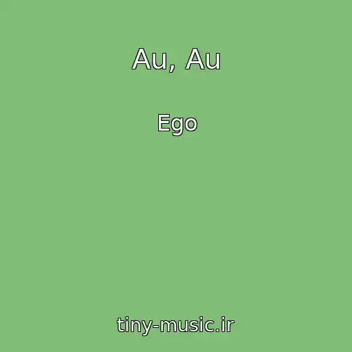 کاور آهنگ Au, Au از Ego