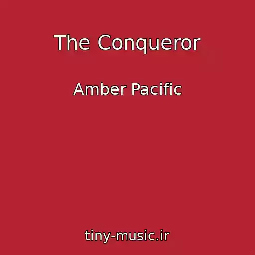 کاور آهنگ The Conqueror از Amber Pacific