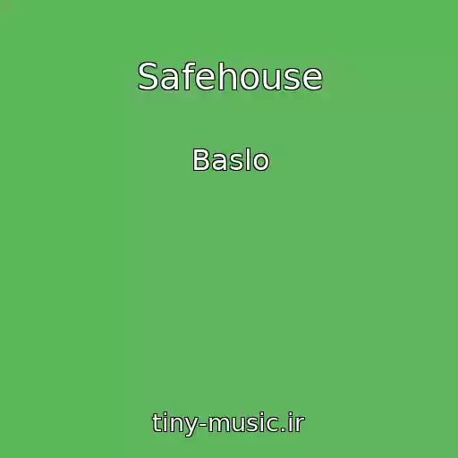کاور آهنگ Safehouse از Baslo