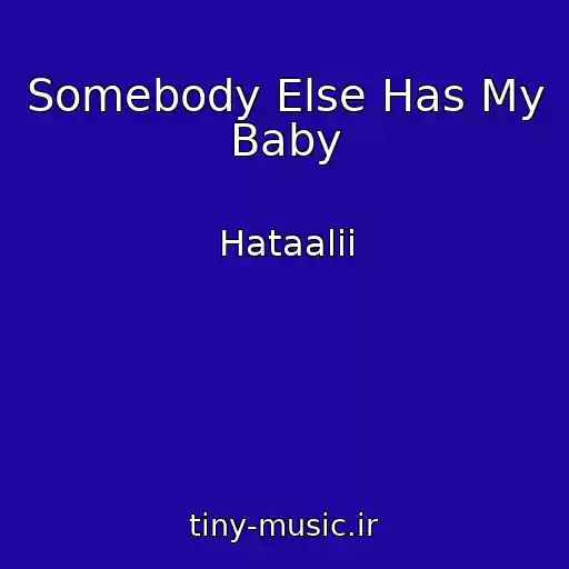 کاور آهنگ Somebody Else Has My Baby از Hataalii
