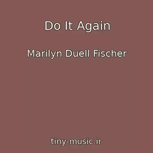 کاور آهنگ Do It Again از Marilyn Duell Fischer
