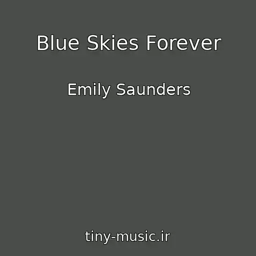 کاور آهنگ Blue Skies Forever از Emily Saunders