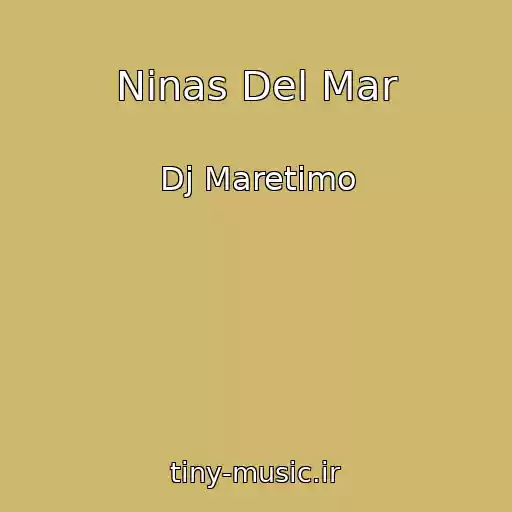 کاور آهنگ Ninas Del Mar از Dj Maretimo