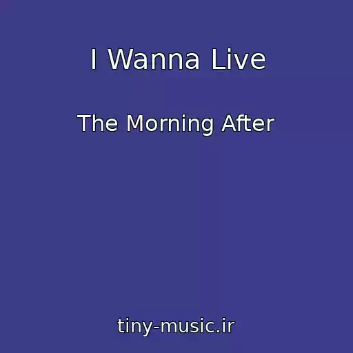 کاور آهنگ I Wanna Live از The Morning After