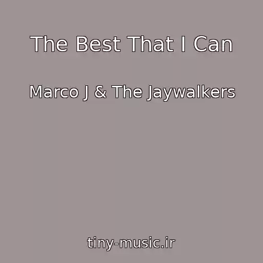 کاور آهنگ The Best That I Can از Marco J & The Jaywalkers