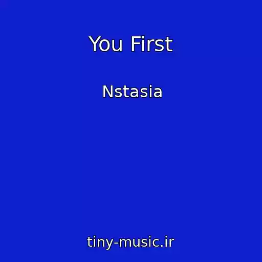 کاور آهنگ You First از Nstasia
