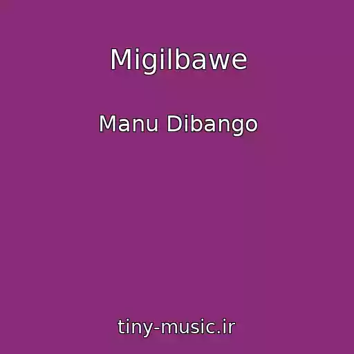 کاور آهنگ Migilbawe از Manu Dibango