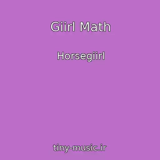 کاور آهنگ Giirl Math از Horsegiirl