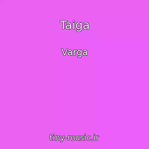 کاور آهنگ Taiga از Varga