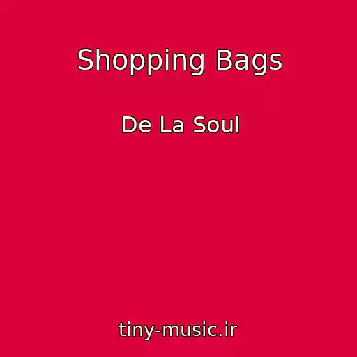 کاور آهنگ Shopping Bags از De La Soul