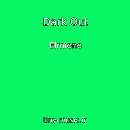 کاور آهنگ Dark Out از Elmiene