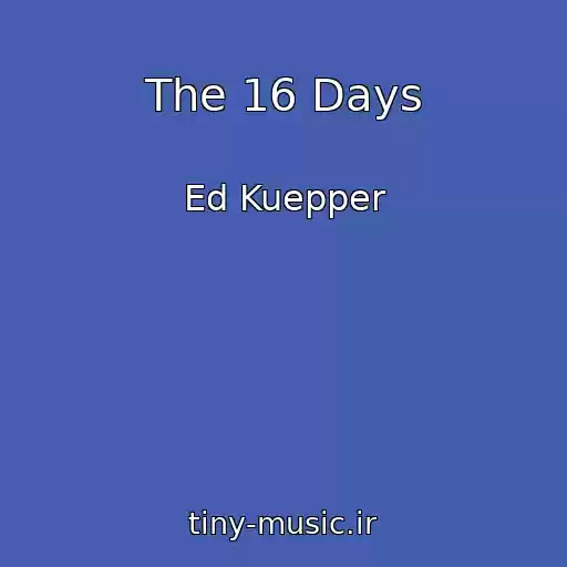 کاور آهنگ The 16 Days از Ed Kuepper