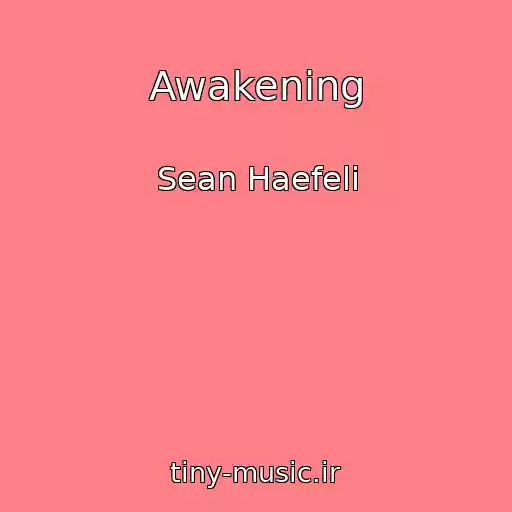کاور آهنگ Awakening از Sean Haefeli