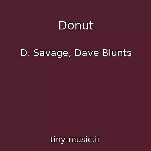 کاور آهنگ Donut از D. Savage, Dave Blunts