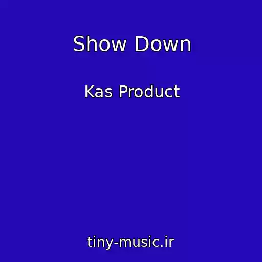 کاور آهنگ Show Down از Kas Product