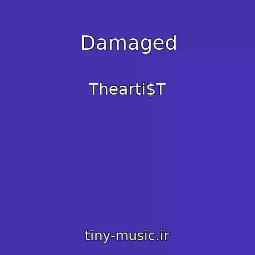 کاور آهنگ Damaged از Thearti$T